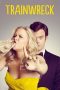 Nonton Film Trainwreck (2015) Sub Indo Download Movie Online DRAMA21 LK21 IDTUBE INDOXXI