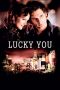 Nonton Film Lucky You (2007) Sub Indo Download Movie Online DRAMA21 LK21 IDTUBE INDOXXI