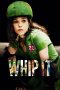 Nonton Film Whip It (2009) Sub Indo Download Movie Online DRAMA21 LK21 IDTUBE INDOXXI