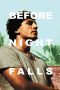 Nonton Film Before Night Falls (2000) Sub Indo Download Movie Online DRAMA21 LK21 IDTUBE INDOXXI