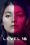 Nonton Film Level 16 (2018) Sub Indo Download Movie Online DRAMA21 LK21 IDTUBE INDOXXI