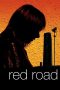 Nonton Film Red Road (2006) Sub Indo Download Movie Online DRAMA21 LK21 IDTUBE INDOXXI