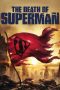 Nonton Film The Death of Superman (2018) Sub Indo Download Movie Online DRAMA21 LK21 IDTUBE INDOXXI