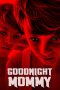 Nonton Film Goodnight Mommy (2014) Sub Indo Download Movie Online DRAMA21 LK21 IDTUBE INDOXXI