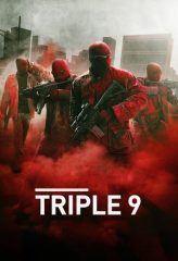 Nonton Film Triple 9 (2016) Sub Indo Download Movie Online DRAMA21 LK21 IDTUBE INDOXXI