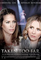 Nonton Film Taken Too Far (2017) Sub Indo Download Movie Online DRAMA21 LK21 IDTUBE INDOXXI