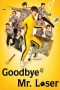 Nonton Film Goodbye Mr. Loser (2015) Sub Indo Download Movie Online DRAMA21 LK21 IDTUBE INDOXXI