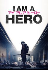 Nonton Film I Am a Hero (2016) Sub Indo Download Movie Online DRAMA21 LK21 IDTUBE INDOXXI