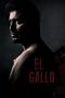 Nonton Film El Gallo (2018) Sub Indo Download Movie Online DRAMA21 LK21 IDTUBE INDOXXI