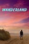 Nonton Film Wanderland (2018) Sub Indo Download Movie Online DRAMA21 LK21 IDTUBE INDOXXI