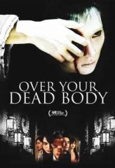 Nonton Film Over Your Dead Body (2014) Sub Indo Download Movie Online DRAMA21 LK21 IDTUBE INDOXXI