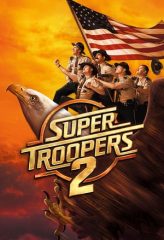 Nonton Film Super Troopers 2 (2018) Sub Indo Download Movie Online DRAMA21 LK21 IDTUBE INDOXXI