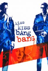 Nonton Film Kiss Kiss Bang Bang (2005) Sub Indo Download Movie Online DRAMA21 LK21 IDTUBE INDOXXI