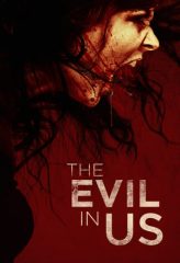 Nonton Film The Evil in Us (2016) Sub Indo Download Movie Online DRAMA21 LK21 IDTUBE INDOXXI