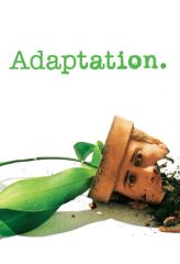 Nonton Film Adaptation. (2002) Sub Indo Download Movie Online DRAMA21 LK21 IDTUBE INDOXXI