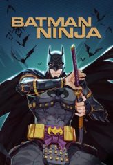 Nonton Film Batman Ninja (2018) Sub Indo Download Movie Online DRAMA21 LK21 IDTUBE INDOXXI