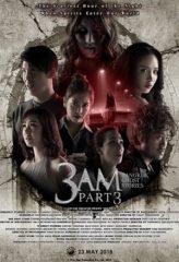 Nonton Film 3 AM: Part 3 (2018) Sub Indo Download Movie Online DRAMA21 LK21 IDTUBE INDOXXI