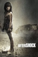 Nonton Film Aftershock (2010) Sub Indo Download Movie Online DRAMA21 LK21 IDTUBE INDOXXI