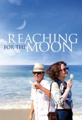 Nonton Film Reaching for the Moon (2013) Sub Indo Download Movie Online DRAMA21 LK21 IDTUBE INDOXXI