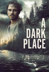 Nonton Film A Dark Place (2019) Sub Indo Download Movie Online DRAMA21 LK21 IDTUBE INDOXXI