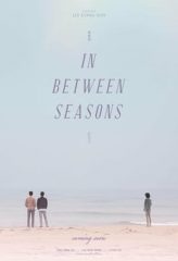 Nonton Film In Between Seasons (2018) Sub Indo Download Movie Online DRAMA21 LK21 IDTUBE INDOXXI