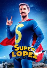 Nonton Film Superlopez (2018) Sub Indo Download Movie Online DRAMA21 LK21 IDTUBE INDOXXI