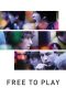 Nonton Film Free to Play (2014) Sub Indo Download Movie Online DRAMA21 LK21 IDTUBE INDOXXI