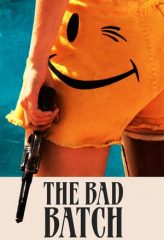 Nonton Film The Bad Batch (2017) Sub Indo Download Movie Online DRAMA21 LK21 IDTUBE INDOXXI