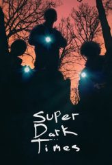 Nonton Film Super Dark Times (2017) Sub Indo Download Movie Online DRAMA21 LK21 IDTUBE INDOXXI