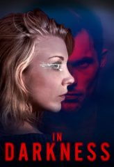 Nonton Film In Darkness (2018) Sub Indo Download Movie Online DRAMA21 LK21 IDTUBE INDOXXI