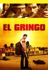 Nonton Film El Gringo (2012) Sub Indo Download Movie Online DRAMA21 LK21 IDTUBE INDOXXI