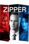 Nonton Film Zipper (2015) Sub Indo Download Movie Online DRAMA21 LK21 IDTUBE INDOXXI