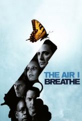 Nonton Film The Air I Breathe (2007) Sub Indo Download Movie Online DRAMA21 LK21 IDTUBE INDOXXI