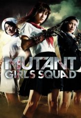 Nonton Film Mutant Girls Squad (2010) Sub Indo Download Movie Online DRAMA21 LK21 IDTUBE INDOXXI