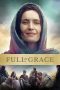 Nonton Film Full of Grace (2015) Sub Indo Download Movie Online DRAMA21 LK21 IDTUBE INDOXXI