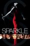 Nonton Film Sparkle (2012) Sub Indo Download Movie Online DRAMA21 LK21 IDTUBE INDOXXI