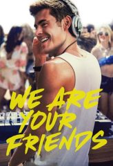 Nonton Film We Are Your Friends (2015) Sub Indo Download Movie Online DRAMA21 LK21 IDTUBE INDOXXI