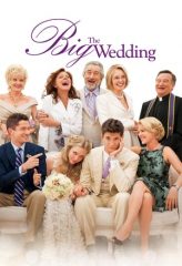 Nonton Film The Big Wedding (2013) Sub Indo Download Movie Online DRAMA21 LK21 IDTUBE INDOXXI