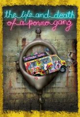 Nonton Film The Life and Death of a Porno Gang (2009) Sub Indo Download Movie Online DRAMA21 LK21 IDTUBE INDOXXI