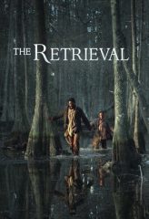 Nonton Film The Retrieval (2014) Sub Indo Download Movie Online DRAMA21 LK21 IDTUBE INDOXXI