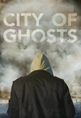 Nonton Film City of Ghosts (2017) Sub Indo Download Movie Online DRAMA21 LK21 IDTUBE INDOXXI