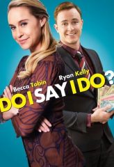 Nonton Film Do I Say I Do? (2017) Sub Indo Download Movie Online DRAMA21 LK21 IDTUBE INDOXXI