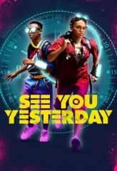 Nonton Film See You Yesterday (2019) Sub Indo Download Movie Online DRAMA21 LK21 IDTUBE INDOXXI