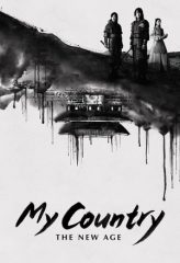 Nonton Film My Country: The New Age (2019) Sub Indo Download Movie Online DRAMA21 LK21 IDTUBE INDOXXI