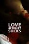 Nonton Film Love Actually… Sucks! (2011) Sub Indo Download Movie Online DRAMA21 LK21 IDTUBE INDOXXI