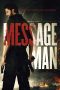 Nonton Film Message Man (2018) Sub Indo Download Movie Online DRAMA21 LK21 IDTUBE INDOXXI