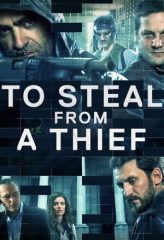 Nonton Film To Steal from a Thief (2016) Sub Indo Download Movie Online DRAMA21 LK21 IDTUBE INDOXXI