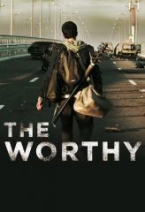 Nonton Film The Worthy (2016) Sub Indo Download Movie Online DRAMA21 LK21 IDTUBE INDOXXI