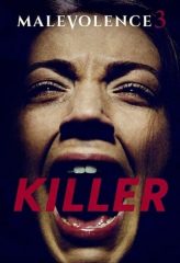 Nonton Film Malevolence 3: Killer (2018) Sub Indo Download Movie Online DRAMA21 LK21 IDTUBE INDOXXI