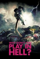 Nonton Film Why Don’t You Play in Hell? (2013) Sub Indo Download Movie Online DRAMA21 LK21 IDTUBE INDOXXI